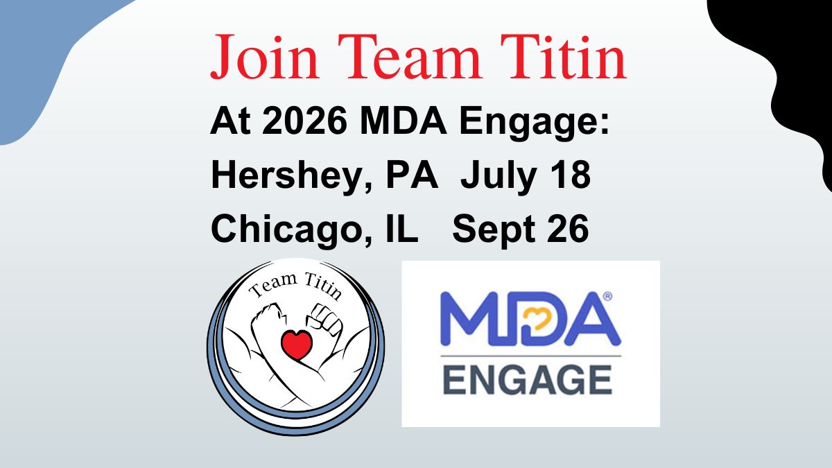 Join Team Titin at 2026 MDA engage in Hershey July 18 and Chicago Sept 26